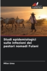 Image for Studi epidemiologici sulle infezioni dei pastori nomadi Fulani
