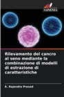 Image for Rilevamento del cancro al seno mediante la combinazione di modelli di estrazione di caratteristiche