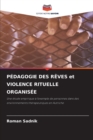Image for PEDAGOGIE DES REVES et VIOLENCE RITUELLE ORGANISEE