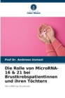 Image for Die Rolle von MicroRNA-16 &amp; 21 bei Brustkrebspatientinnen und ihren Tochtern