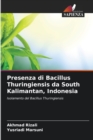 Image for Presenza di Bacillus Thuringiensis da South Kalimantan, Indonesia