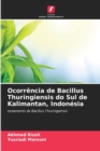 Image for Ocorrencia de Bacillus Thuringiensis do Sul de Kalimantan, Indonesia