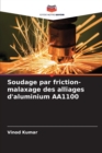 Image for Soudage par friction-malaxage des alliages d&#39;aluminium AA1100