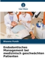 Image for Endodontisches Management bei medizinisch geschwachten Patienten
