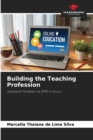 Image for Building the Teaching Profession