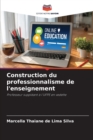 Image for Construction du professionnalisme de l&#39;enseignement