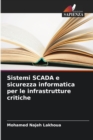 Image for Sistemi SCADA e sicurezza informatica per le infrastrutture critiche