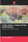 Image for Tudo sobre a Febre Q dos Ruminantes