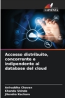 Image for Accesso distribuito, concorrente e indipendente al database del cloud