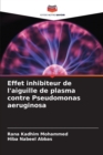 Image for Effet inhibiteur de l&#39;aiguille de plasma contre Pseudomonas aeruginosa
