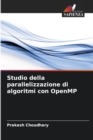 Image for Studio della parallelizzazione di algoritmi con OpenMP