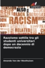 Image for Razzismo sottile tra gli studenti universitari dopo un decennio di democrazia