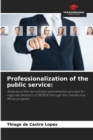 Image for Professionalization of the public service