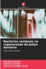 Image for Bacterias residuais na regeneracao da polpa dentaria
