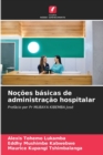 Image for Nocoes basicas de administracao hospitalar
