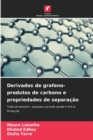 Image for Derivados de grafeno-produtos de carbono e propriedades de separacao