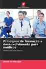 Image for Principios de formacao e desenvolvimento para medicos