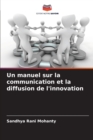 Image for Un manuel sur la communication et la diffusion de l&#39;innovation