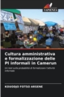 Image for Cultura amministrativa e formalizzazione delle PI informali in Camerun
