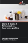 Image for Libro di testo di farmaceutica - Approccio pratico
