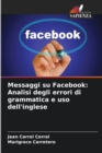 Image for Messaggi su Facebook : Analisi degli errori di grammatica e uso dell&#39;inglese
