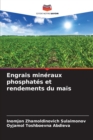 Image for Engrais mineraux phosphates et rendements du mais