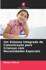 Image for Um Sistema Integrado de Comunicacao para Criancas com Necessidades Especiais