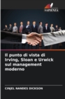 Image for Il punto di vista di Irving, Sloan e Urwick sul management moderno