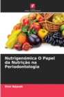 Image for Nutrigenomica O Papel da Nutricao na Periodontologia