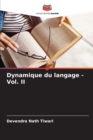 Image for Dynamique du langage - Vol. II
