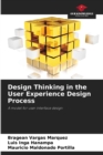 Image for Design Thinking in the User Experience Design Process
