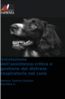 Image for Valutazione dell&#39;assistenza critica e gestione del distress respiratorio nel cane