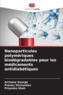 Image for Nanoparticules polymeriques biodegradables pour les medicaments antidiabetiques