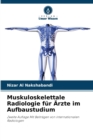 Image for Muskuloskelettale Radiologie fur Arzte im Aufbaustudium