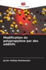 Image for Modification du polypropyl?ne par des additifs