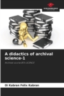 Image for A didactics of archival science-1