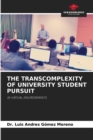 Image for The Transcomplexity of University Student Pursuit