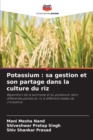 Image for Potassium : sa gestion et son partage dans la culture du riz