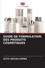 Image for Guide de Formulation Des Produits Cosmetiques