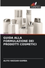 Image for Guida Alla Formulazione Dei Prodotti Cosmetici