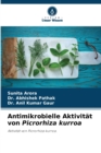 Image for Antimikrobielle Aktivitat von Picrorhiza kurroa