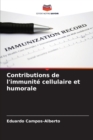 Image for Contributions de l&#39;immunite cellulaire et humorale
