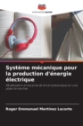 Image for Systeme mecanique pour la production d&#39;energie electrique