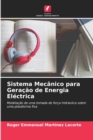 Image for Sistema Mecanico para Geracao de Energia Electrica