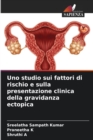Image for Uno studio sui fattori di rischio e sulla presentazione clinica della gravidanza ectopica