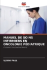 Image for Manuel de Soins Infirmiers En Oncologie Pediatrique