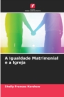 Image for A Igualdade Matrimonial e a Igreja