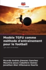 Image for Modele TGFU comme methode d&#39;entrainement pour le football