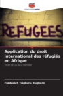 Image for Application du droit international des refugies en Afrique