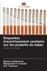 Image for Etiquettes d&#39;avertissement sanitaire sur les produits du tabac
